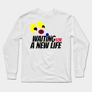 waiting for a normal life Long Sleeve T-Shirt